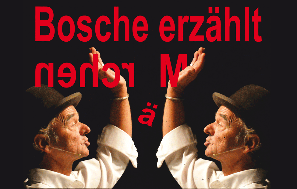 Bosche erzählt
