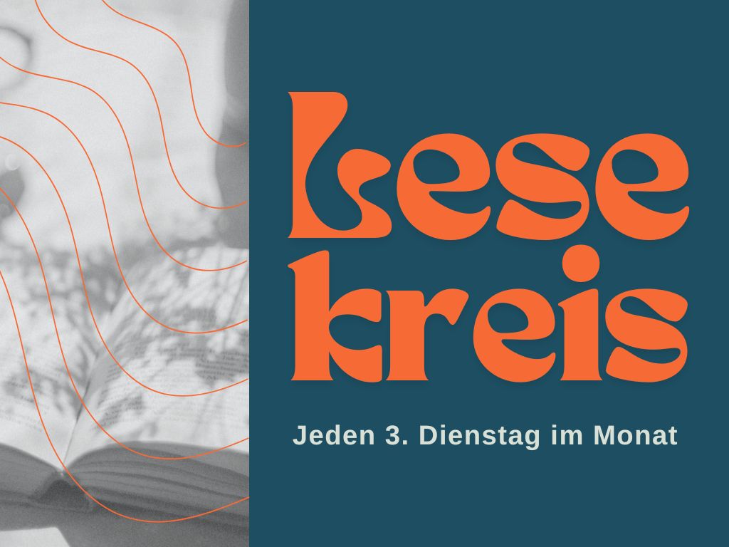 Lesekreis, jeden 3. Dienstag im Monat