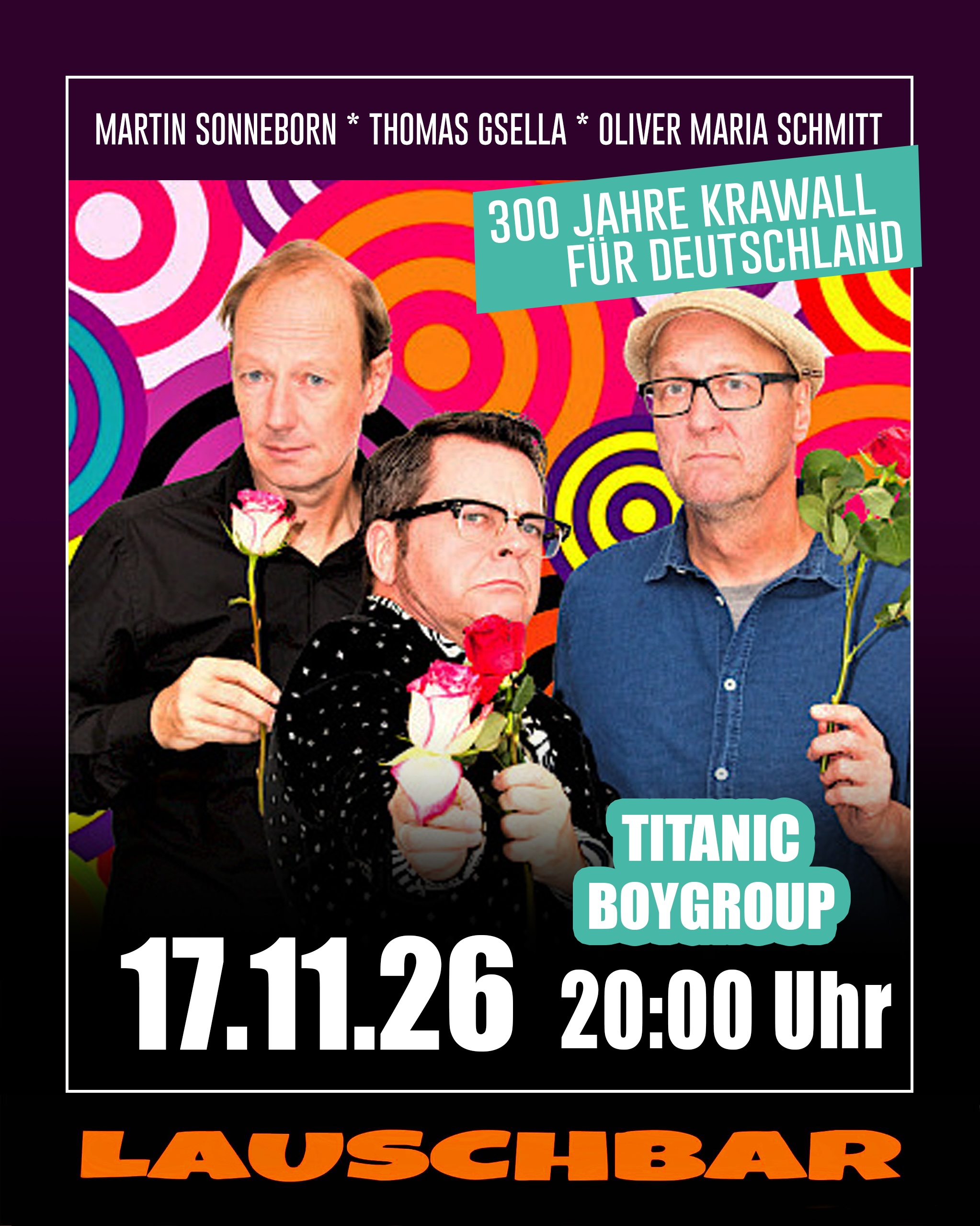 300 JAHRE KRAWALL FÜR DEUTSCHLAND - DAS ENDGÜLTIGE SATIREPROGRAMM
Martin Sonneborn, Thomas Gsella und Oliver Maria Schmitt sind die TITANIC Boygroup