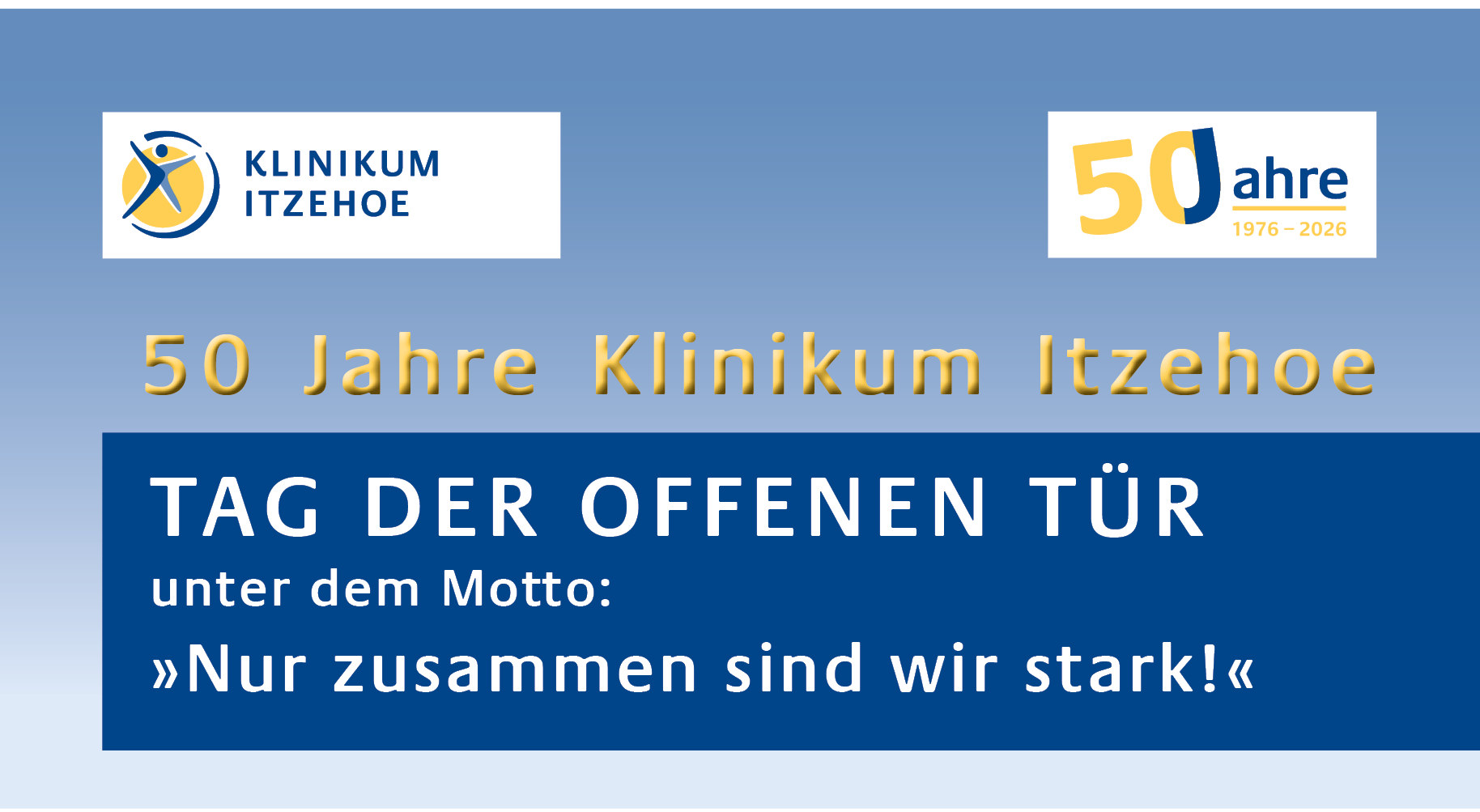 Banner Tag der offenen Tür (Klinikum Itzehoe-Logo, 50 Jahre (1976-2026) Klinikum Itzehoe, Tag der offenen Tür unter dem Motto: "Nur zusammen sind wir stark!"