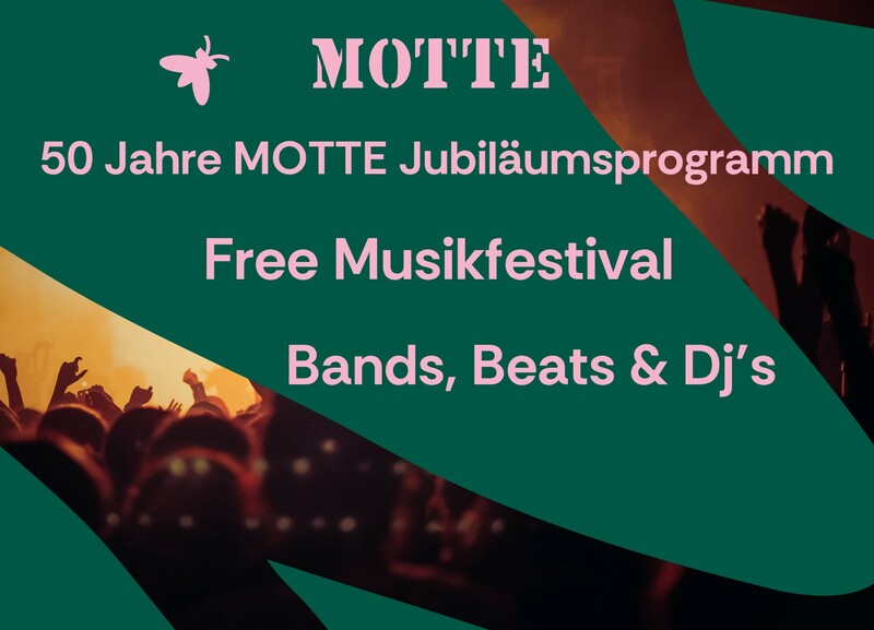 Free Musikfestival & DJ?s - 50 Jahre MOTTE