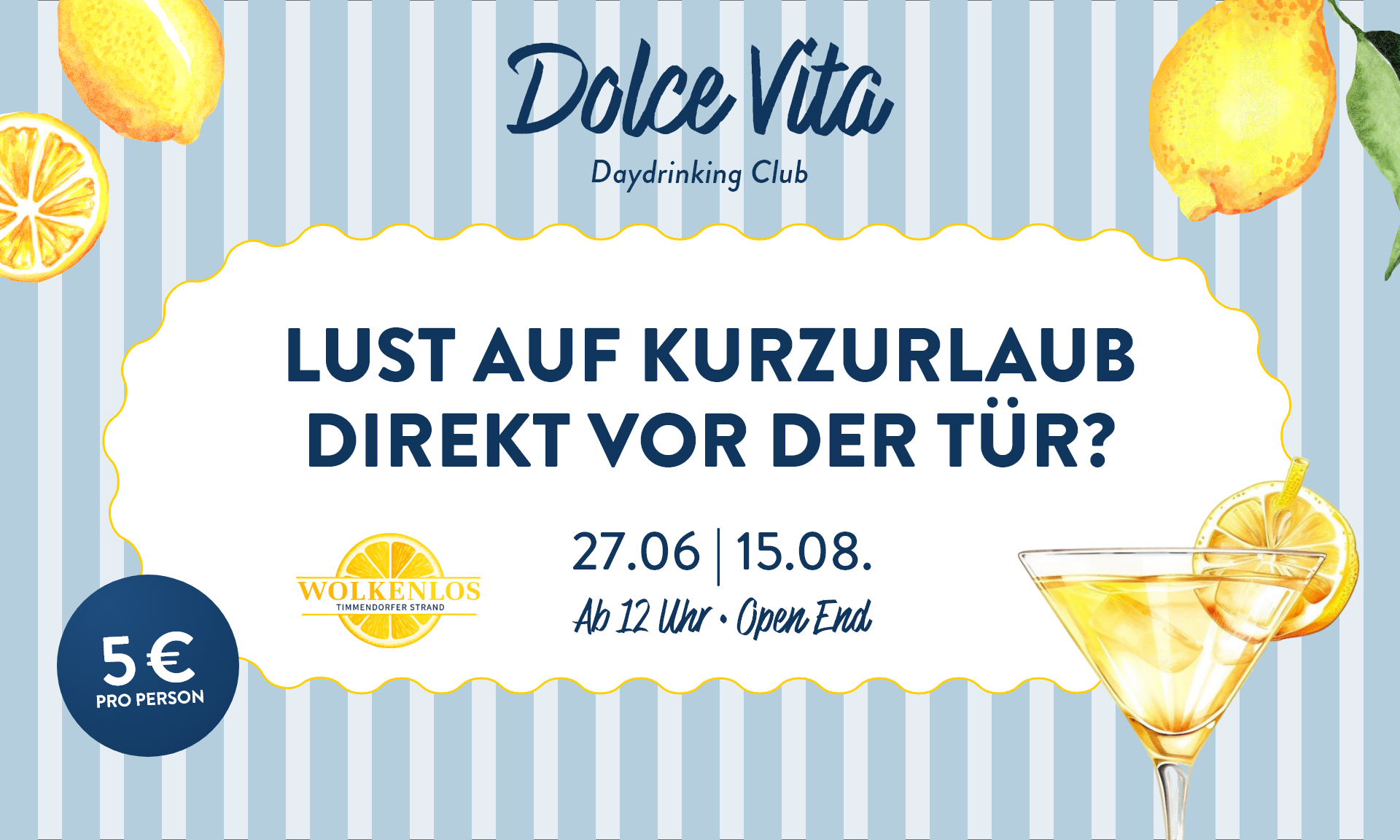 Dolce Vita Wolkenlos
