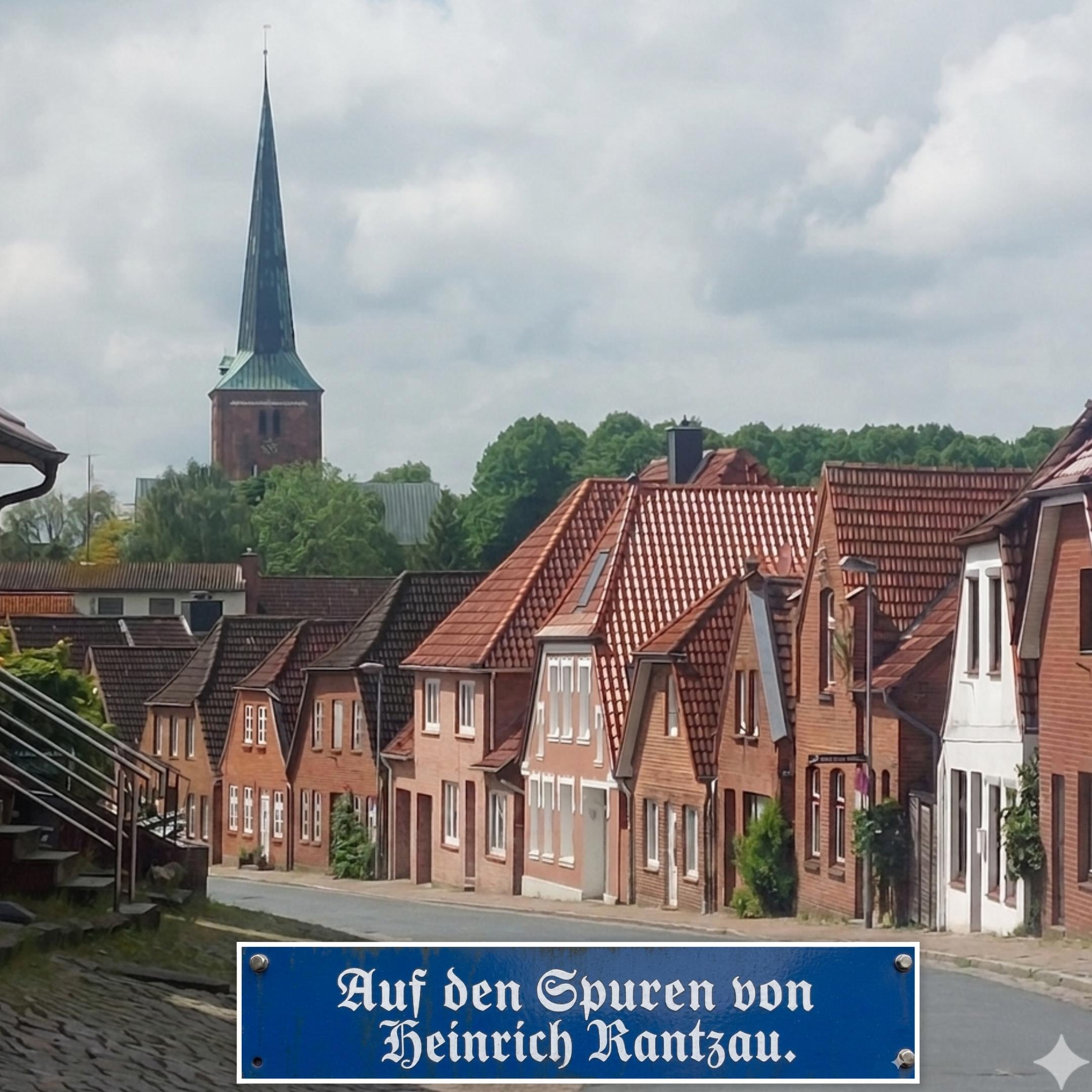 Auf den Spuren Heinrich Rantzaus