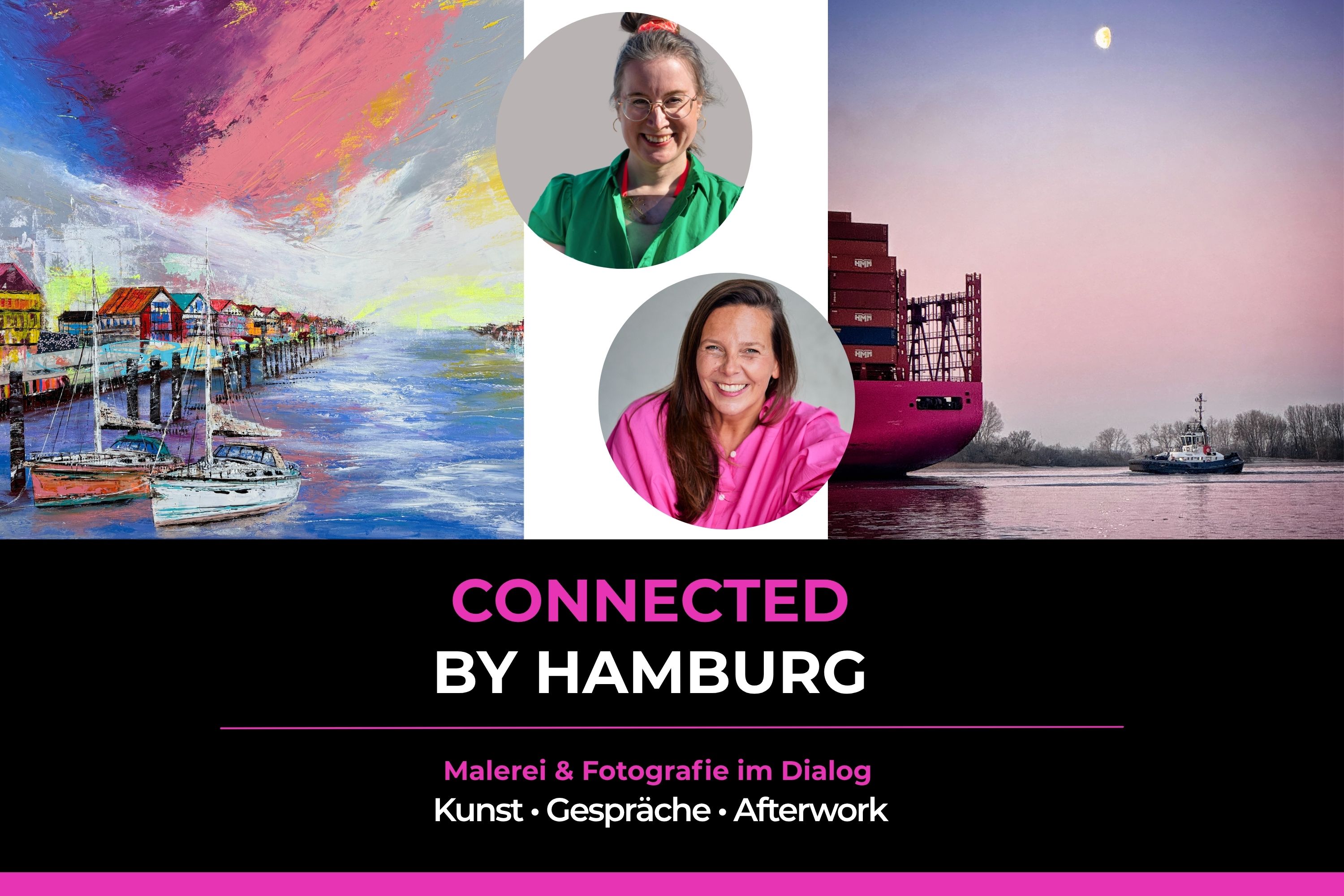 Connected by Hamburg - Kunst & Afterwork mit Nina Groth und Sandra Baggeler