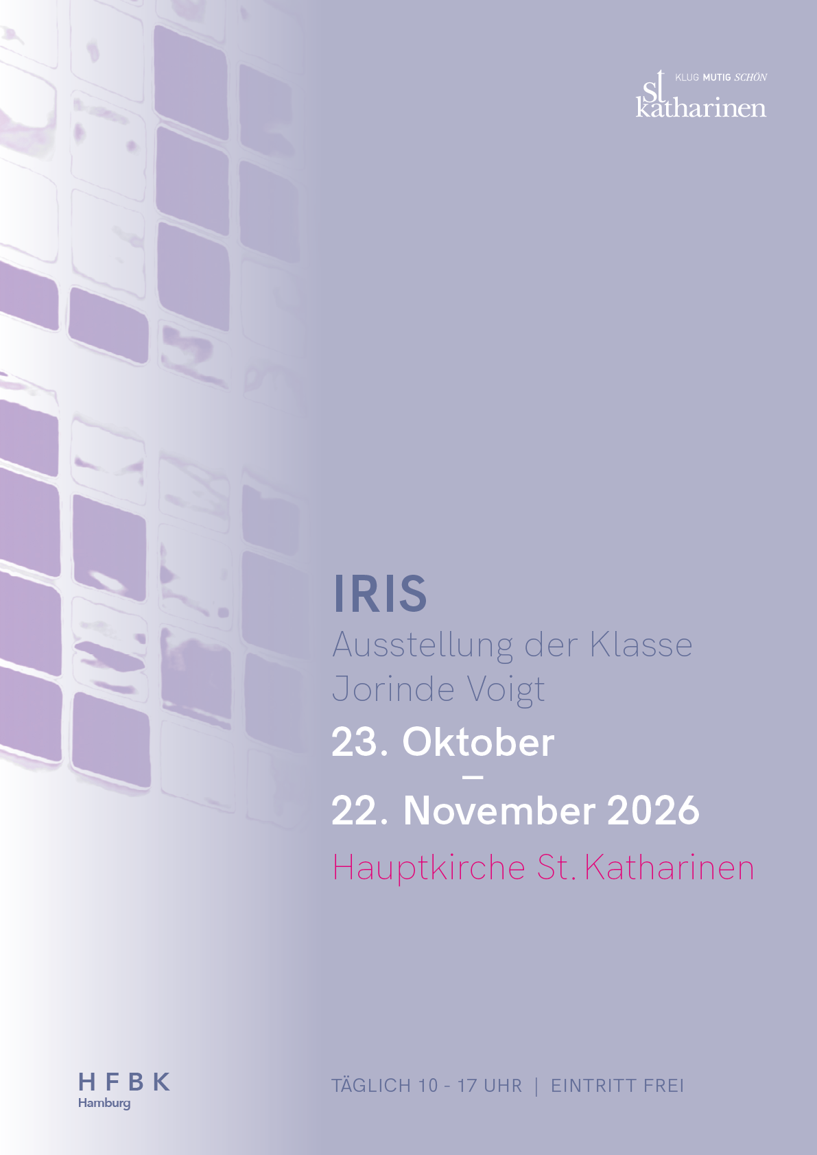 IRIS - Ausstellung der Klasse von Jorinde Voigt in St. Katharinen