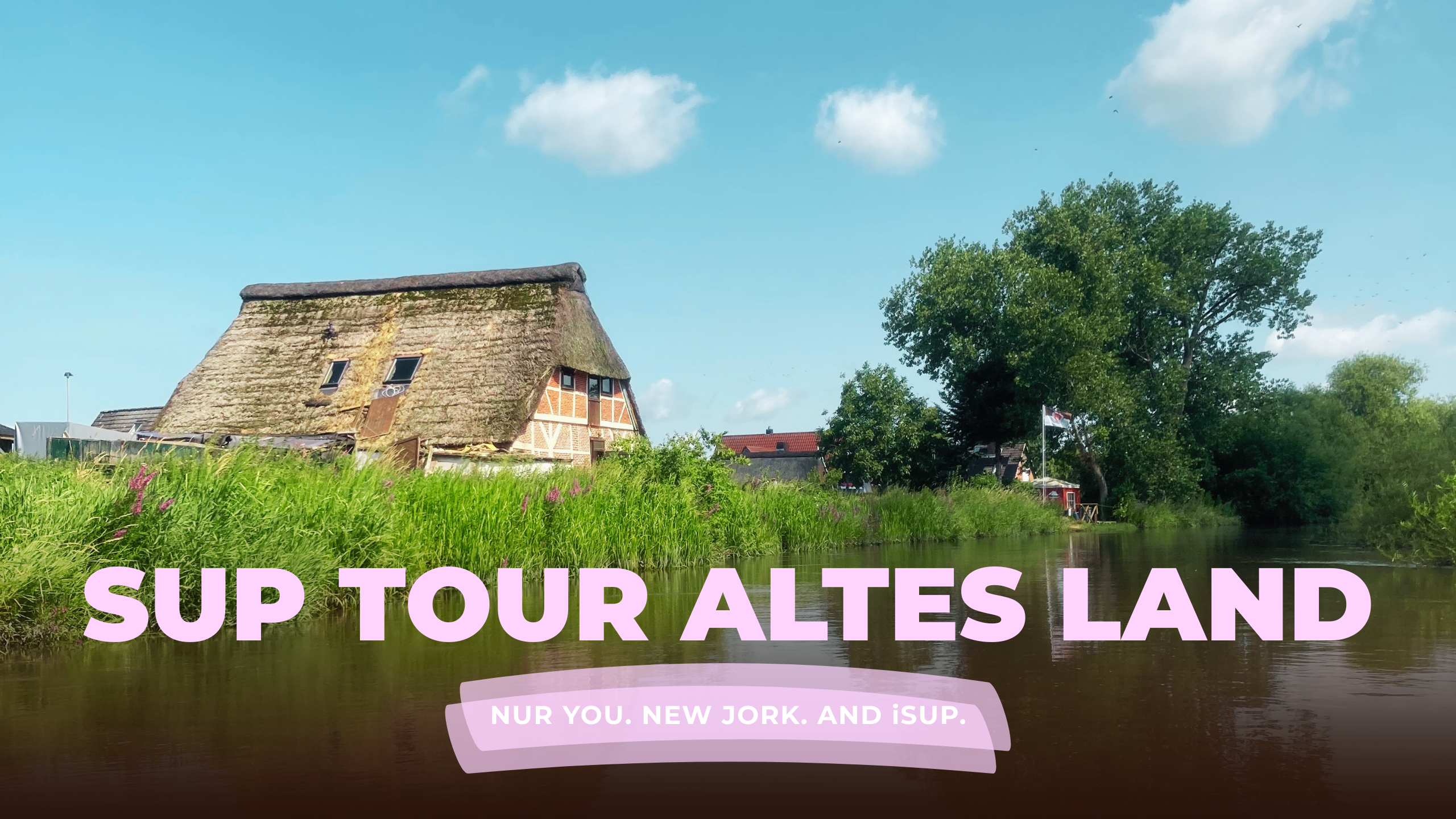 SUP Tour Altes Land: Nur You. New Jork. And iSUP.