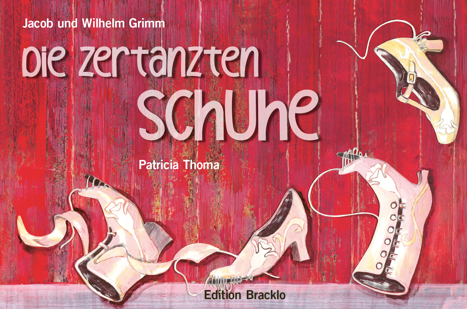 Die zertanzten Schuhe. Jakob und Wilhelm Grimm. Illustrationen von Patricia Thoma. Edition Bracklo 2024.